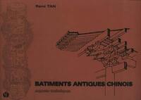 Bâtiments antiques chinois - aspects techniques