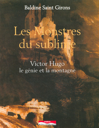 Les monstres du sublime Victor Hugo