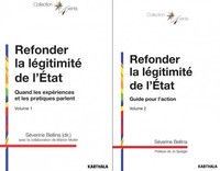 REFONDER LA LEGITIMITE DE L'ETAT, GUIDE POUR L'ACTION, VOLUMES 1 ET 2