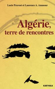 Algérie, terre de rencontres