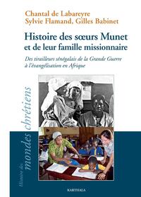 Histoire des soeurs Munet et de leur famille missionnaire
