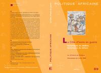 POLITIQUE AFRICAINE N-089, LA COTE D'IVOIRE EN GUERRE