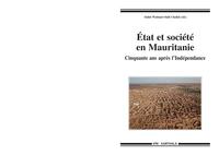 État et société en Mauritanie - cinquante ans après l'indépendance