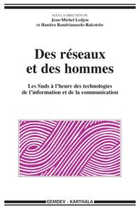 Des réseaux et des hommes. Les Suds à l'heure des technologies de l'information et de la communication