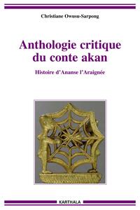 Anthologie critique du conte akan - histoire d'Ananse l'Araignée
