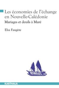 Les économies de l'échange en Nouvelle-Calédonie - mariages et deuils à Maré