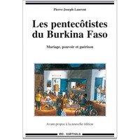 Les pentecôtistes du Burkina Faso - mariage, pouvoir et guérison