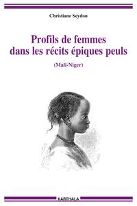 Profils de femmes dans les récits épiques peuls - Mali-Niger