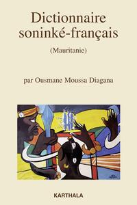 Dictionnaire soninké-français (Mauritanie). Nouvelle édition revue et augmentée