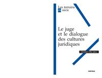 Le juge et le dialogue des cultures juridiques