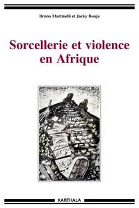 Sorcellerie et violence en Afrique