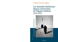 Les minorités chrétiennes dans la construction de l'Égypte moderne, 1922-1952