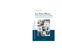 Les Pères blancs entre les deux guerres mondiales - histoire des missionnaires d'Afrique, 1919-1939