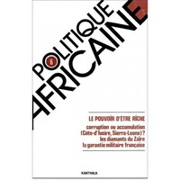 POLITIQUE AFRICAINE N-006, LE POUVOIR D'ETRE RICHE