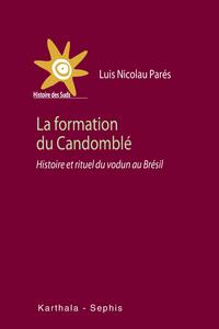 La formation du Candomblé - histoire et rituel du vodun au Brésil