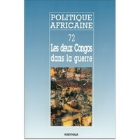 POLITIQUE AFRICAINE N-072, LES DEUX CONGOS DANS LA GUERRE