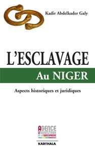 L'esclavage au Niger - [aspects historiques et juridiques]