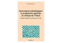 Innovations technologiques et productions agricoles en Afrique de l'Ouest - exemple du Burkina Faso, du Ghana et du Togo