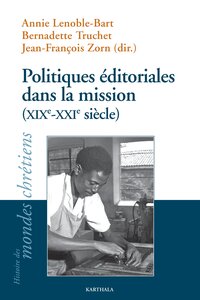 Politiques éditoriales de la mission (XIXe-XXIe siècles)