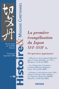 HISTOIRE ET MISSIONS CHRETIENNES N-011, LA PREMIERE EVANGELISATION DU JAPON XVIE-XVIIE S, PERSPECTIV