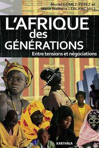 Afrique des générations (L'). Entre tensions et négociations