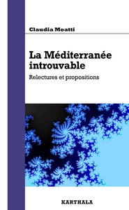 La Méditerranée introuvable - relectures et propositions