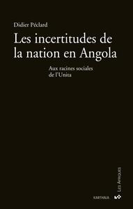 Les incertitudes de la nation en Angola - aux racines sociales de l'Unita