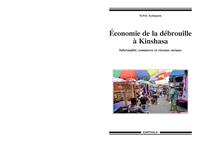 Économie de la débrouille à Kinshasa - informalité, commerce et réseaux sociaux