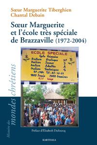 Soeur Marguerite et l’école très spéciale de Brazzaville (1972-2004)