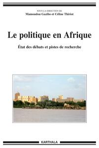 Le politique en Afrique - état des débats et pistes de recherche