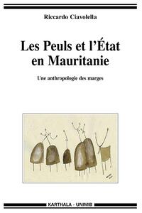 Les Peuls et l'État en Mauritanie - une anthropologie des marges