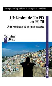 L'histoire de l'AFD en Haïti - à la recherche de la juste distance