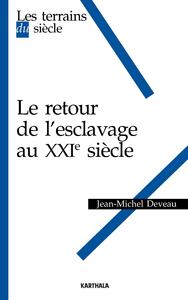 Le retour de l'esclavage au XXIe siècle