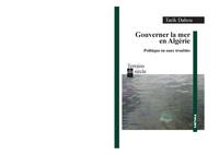 Gouverner la mer en Algérie - politique en eaux troubles