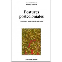 Postures postcoloniales - domaines africains et antillais