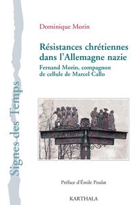 Résistances chrétiennes dans l'Allemagne nazie - Fernand Morin, compagnon de cellule de Marcel Callo
