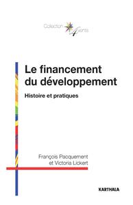 Le financement du développement. Histoire et pratiques