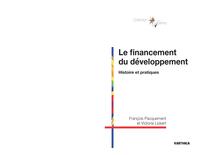 Le financement du développement - histoire et pratiques