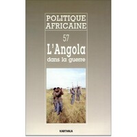 POLITIQUE AFRICAINE N-057-L'ANGOLA DANS LA GUERRE