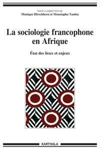 SOCIOLOGIE FRANCOPHONE EN AFRIQUE. ETAT DES LIEUX ET ENJEUX (LA)
