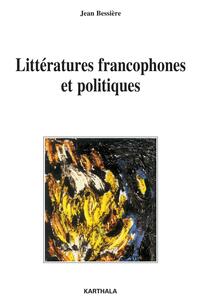 Littératures francophones et politique