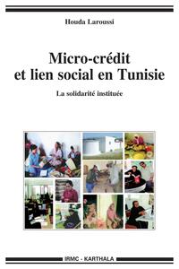 Micro-crédit et lien social en Tunisie - la solidarité instituée