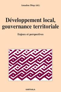 Développement local, gouvernance territoriale - enjeux et perspectives