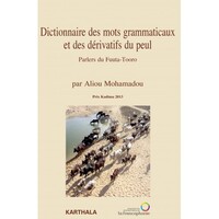Dictionnaire des mots grammaticaux et des dérivatifs du peul - parlers du Fuuta-Tooro