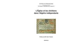 L'Église et les chrétiens dans l'Algérie indépendante