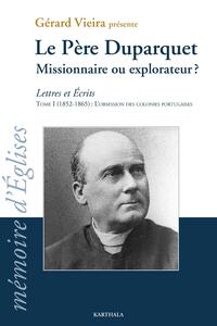 Le père Duparquet - missionnaire ou explorateur ?