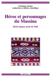 Héros et personnages du Massina - récits épiques peuls du Mali