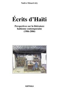 Écrits d'Haïti - perspectives sur la littérature haïtienne contemporaine, 1986-2006