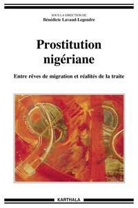 Prostitution nigériane - entre rêves de migration et réalités de la traite