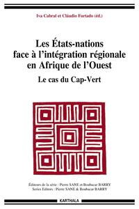 ETATS-NATIONS FACE A L'INTEGRATION REGIONALE EN AFRIQUE DE L'OUEST, LE CAS DU CAP-VERT